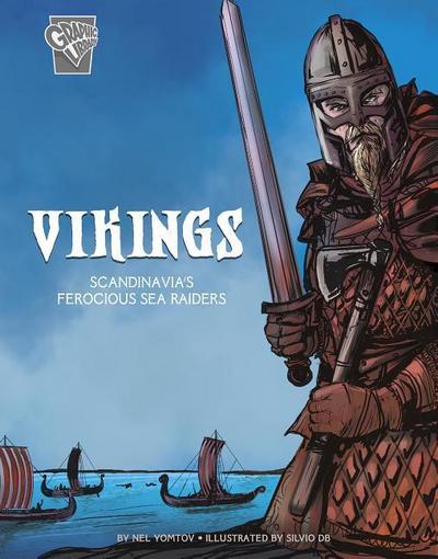 Vikings: Scandinavia’s Ferocious Sea Raiders