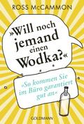 "Will noch jemand einen Wodka?"