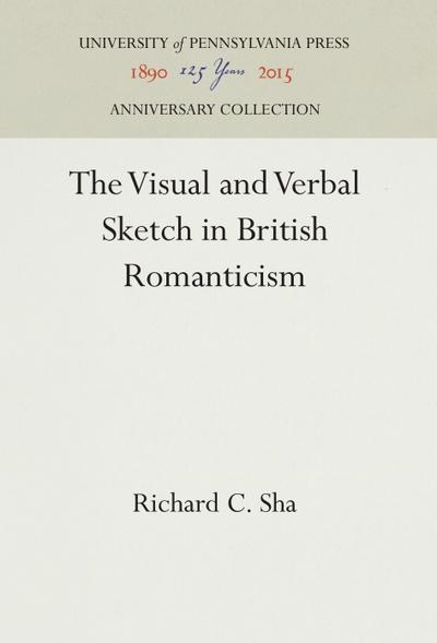 The Visual and Verbal Sketch in British Romanticism