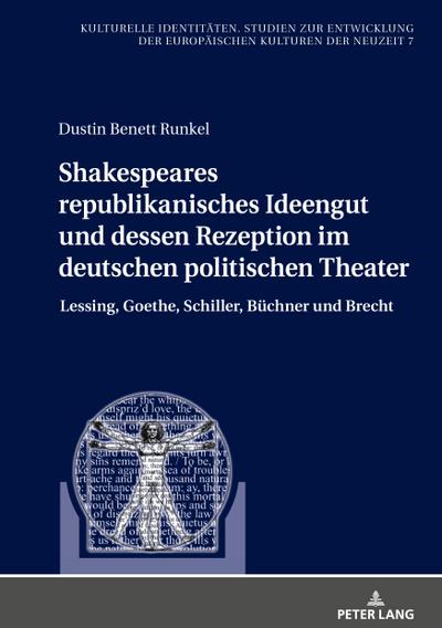 Shakespeares republikanisches Ideengut und dessen Rezeption im deutschen politischen Theater