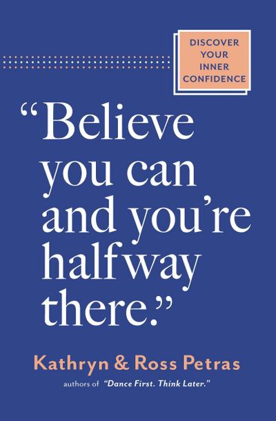 Believe You Can and You’re Halfway There