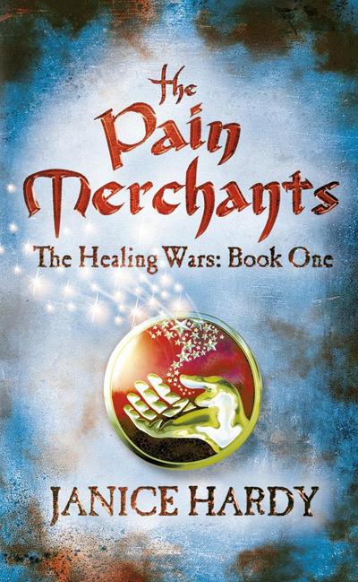 The Pain Merchants (The Healing Wars, Book 1)