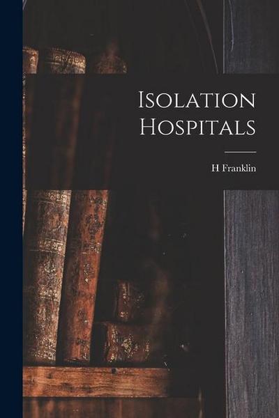 Isolation Hospitals