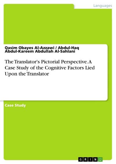 The Translator’s Pictorial Perspective. A Case Study of the Cognitive Factors Lied Upon the Translator