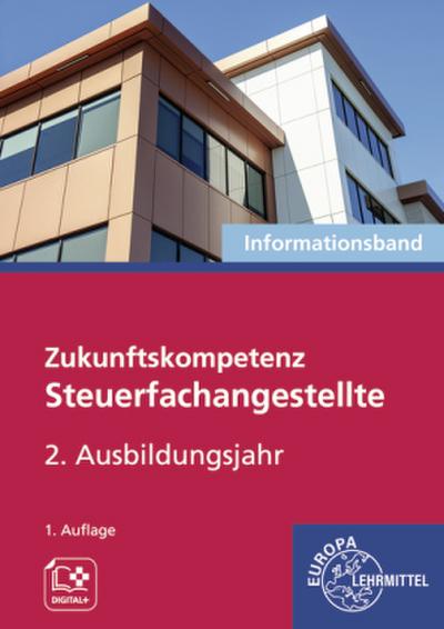 Zukunftskompetenz Steuerfachangestellte 2. Ausbildungsjahr. Informationsband