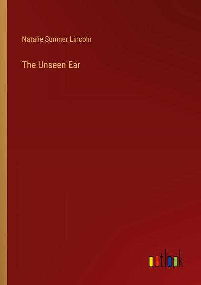 The Unseen Ear