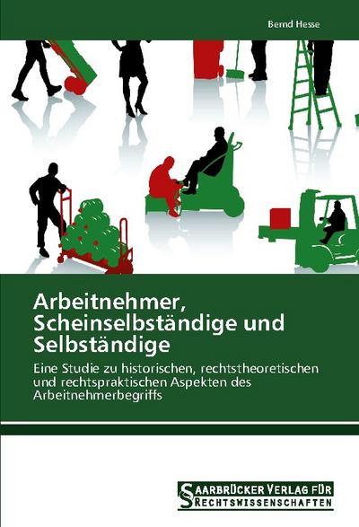 Arbeitnehmer, Scheinselbständige und Selbständige