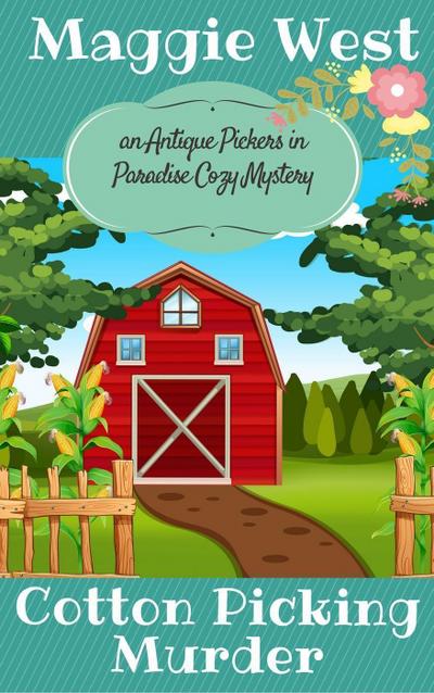 Cotton Picking Murder (Antique Pickers in Paradise Cozy Mystery Series, #2)