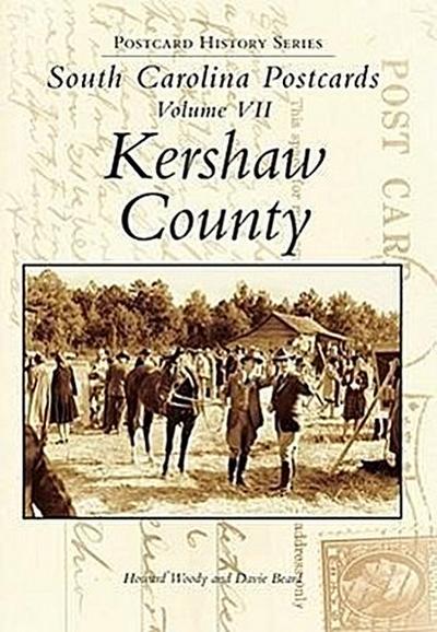 South Carolina Postcards Volume VII Kershaw County