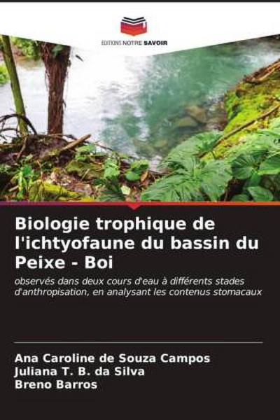 Biologie trophique de l’ichtyofaune du bassin du Peixe - Boi