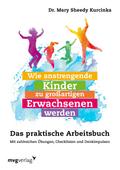 Wie anstrengende Kinder zu großartigen Erwachsenen