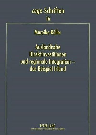Ausländische Direktinvestitionen und regionale Integration - das Beispiel Irland