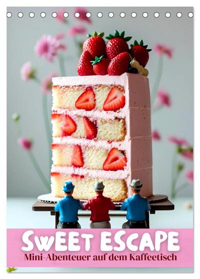 Sweet Escape - Mini-Abenteuer auf dem Küchentisch (Tischkalender 2026 DIN A5 hoch), CALVENDO Monatskalender
