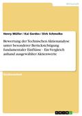 Bewertung der Technischen Aktienanalyse unter besonderer Berücksichtigung fundamentaler Einflüsse - Ein Vergleich anhand ausgewählter Aktienwerte