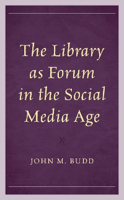 The Library as Forum in the Social Media Age