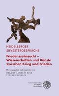 Friedenssehnsucht - Wissenschaften und Künste zwis
