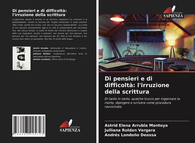 Di pensieri e di difficoltà: l’irruzione della scrittura