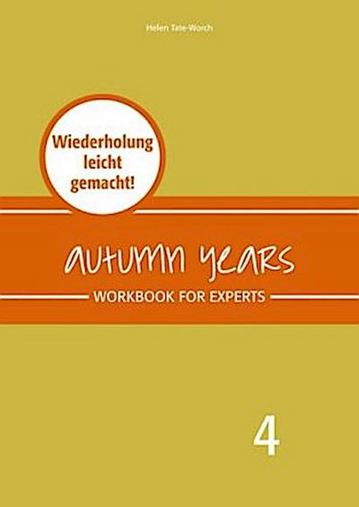 Autumn Years - Englisch für Senioren 4 - Experts - Workbook