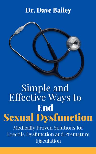 Simple and Effective Ways to End Sexual Dysfunction