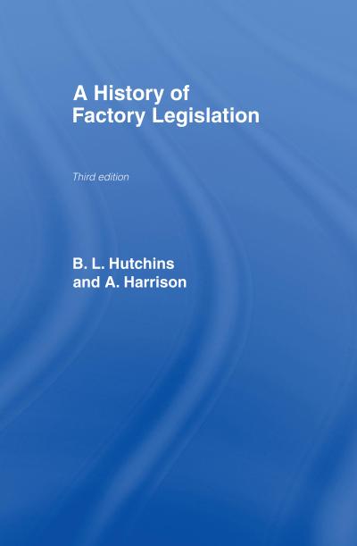 A History of Factory Legislation