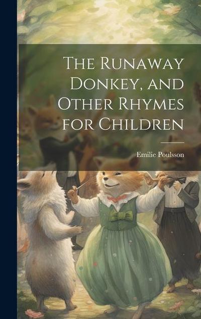 The Runaway Donkey, and Other Rhymes for Children