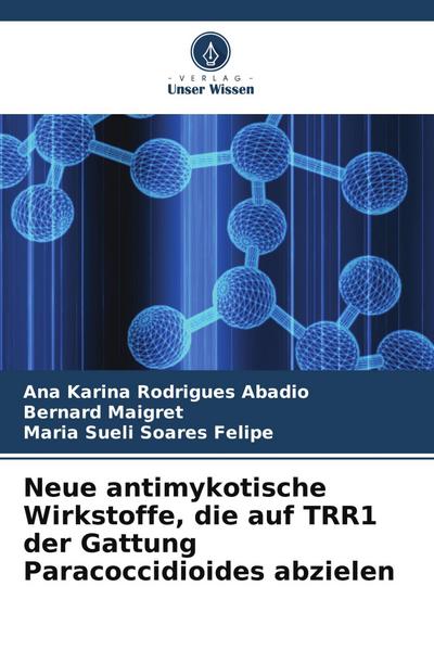 Neue antimykotische Wirkstoffe, die auf TRR1 der Gattung Paracoccidioides abzielen