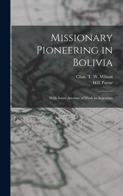 Missionary Pioneering in Bolivia