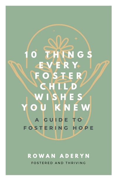 Ten Things Every Foster Child Wishes You Knew