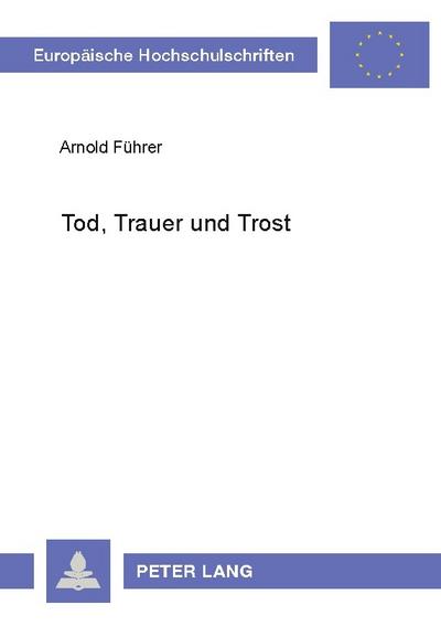 Tod, Trauer und Trost