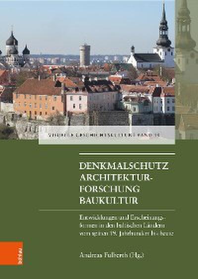 Denkmalschutz - Architekturforschung - Baukultur