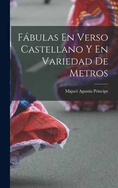 Fábulas En Verso Castellano Y En Variedad De Metros