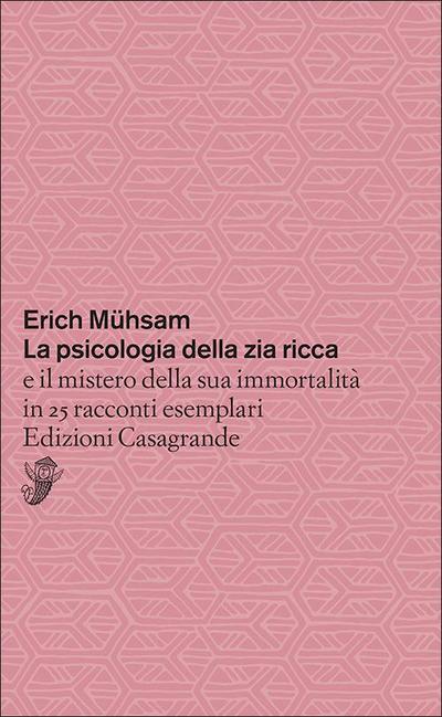 La psicologia della zia ricca e il mistero della sua immortalità in 25 racconti esemplari