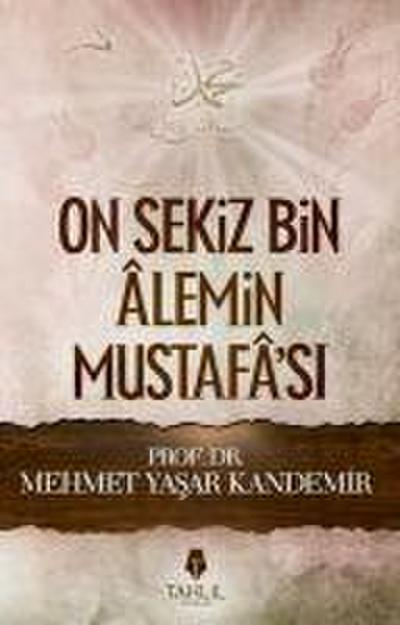 On Sekiz Bin Alemin Mustafasi
