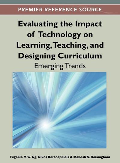 Evaluating the Impact of Technology on Learning, Teaching, and Designing Curriculum