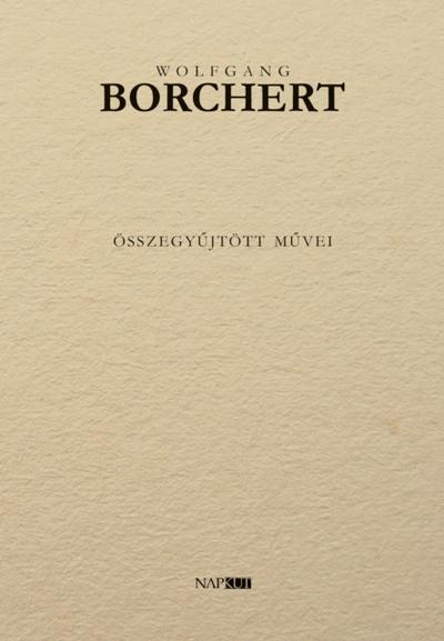 Wolfgang Borchert összegyűjtött művei