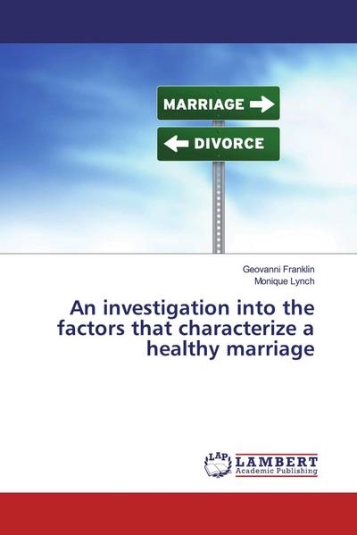 An investigation into the factors that characterize a healthy marriage