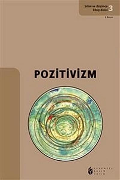 Bilim ve Düşünce Kitap Dizisi 3 -Pozitivizm