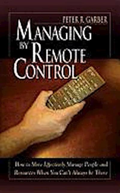 Garber, P: Managing by Remote Control