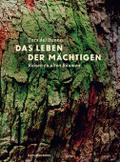 Das Leben der Mächtigen