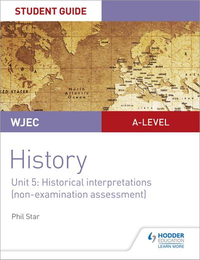Star, P: WJEC A-level History Student Guide Unit 5