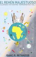 El Rehén Majestuoso