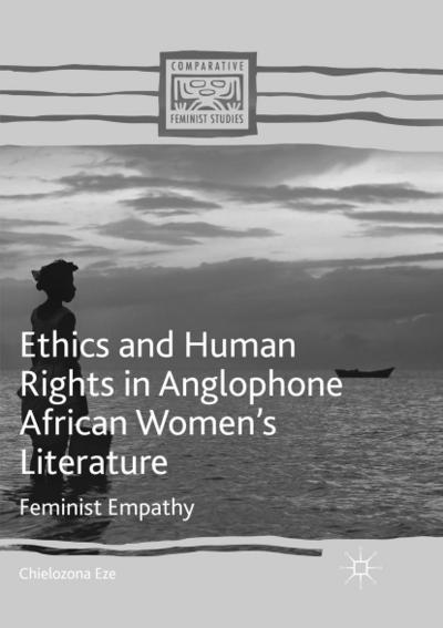 Ethics and Human Rights in Anglophone African Women’s Literature