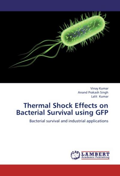 Thermal Shock Effects on Bacterial Survival using GFP