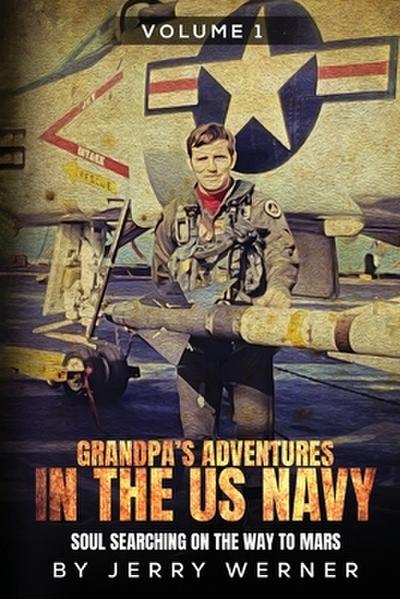 Grandpa’s Adventures in the U.S. Navy
