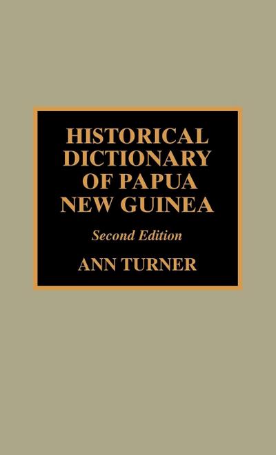 Historical Dictionary of Papua New Guinea