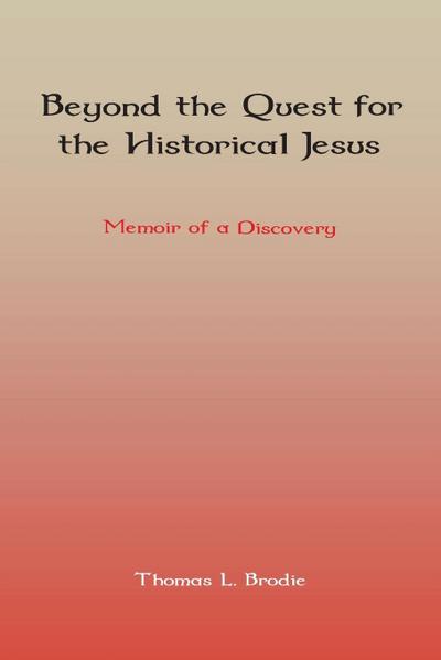 Beyond the Quest for the Historical Jesus