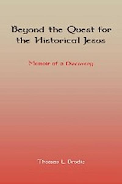 Beyond the Quest for the Historical Jesus