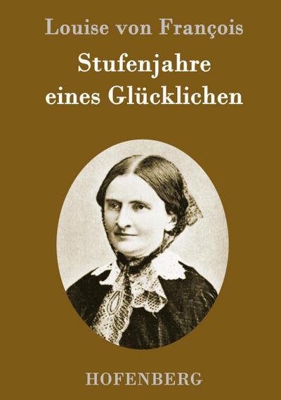 Stufenjahre eines Glücklichen