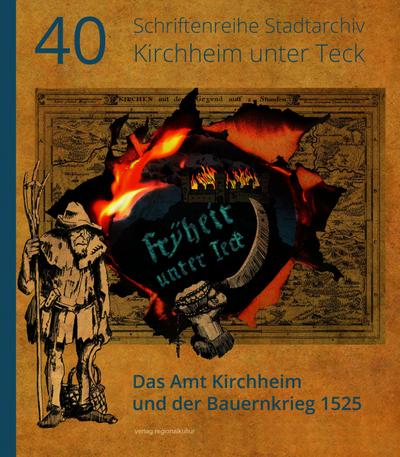 Fryheit unter Teck! - Das Amt Kirchheim und der Bauernkrieg 1525