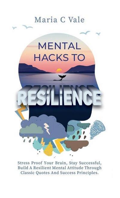 Mental Hacks to Resilience